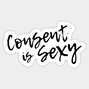 Consent Is Sexy Sticker